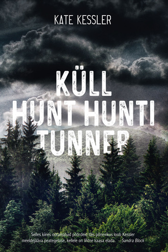 Kate Kessler, Küll hunt hunti tunneb…