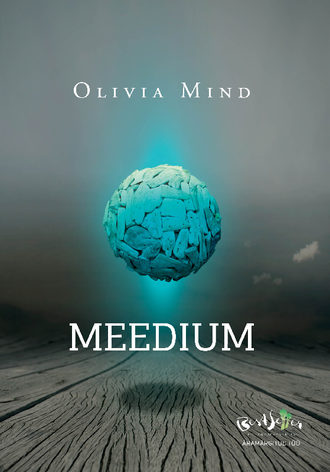 Olivia Mind, Meedium