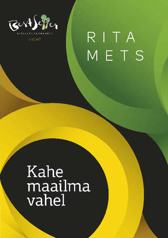 Rita Mets, Kahe maailma vahel