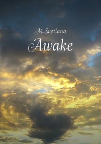 M.Svetlana, Awake. Сборник рассказов