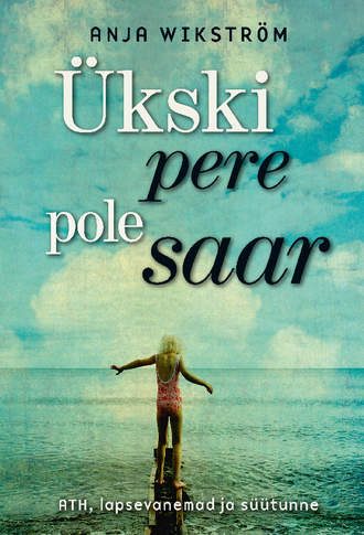 Anja Wikström, Ükski pere pole saar