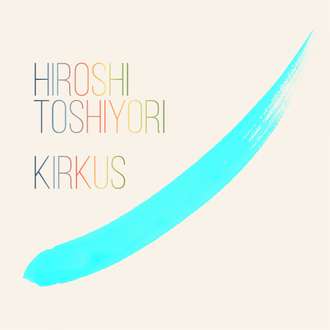 Hiroshi Toshiyori, Kirkus