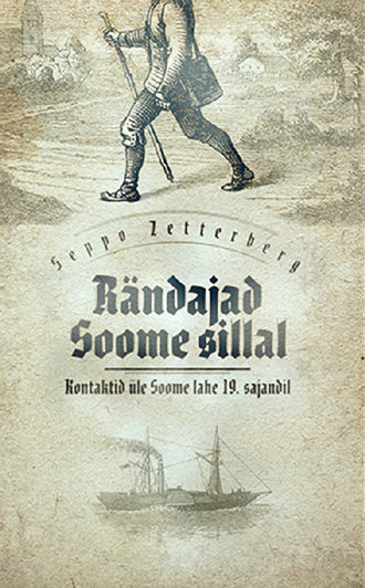 Seppo Zetterberg, Rändajad Soome sillal. Kontaktid üle Soome lahe 19. sajandil