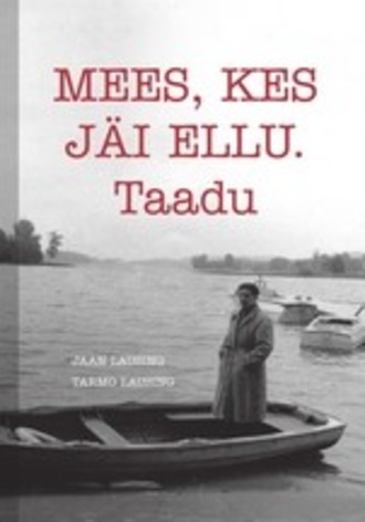 Tarmo Lausing, Jaan Lausing, Mees, kes jäi ellu. Taadu