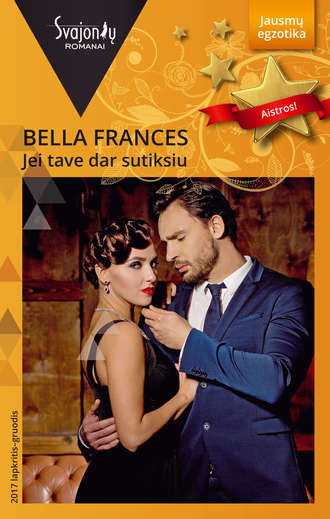 Bella Frances, Jei tave dar sutiksiu