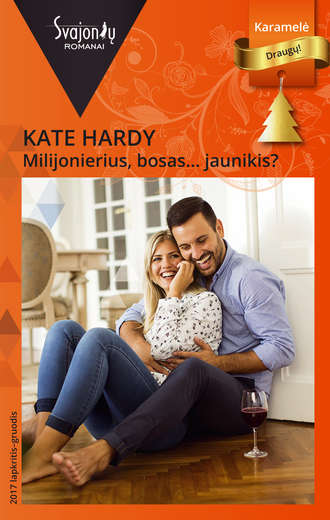 Kate Hardy, Milijonierius, bosas… Jaunikis?