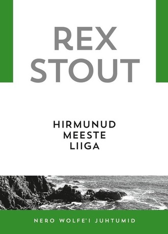 Rex Stout, Hirmunud meeste liiga