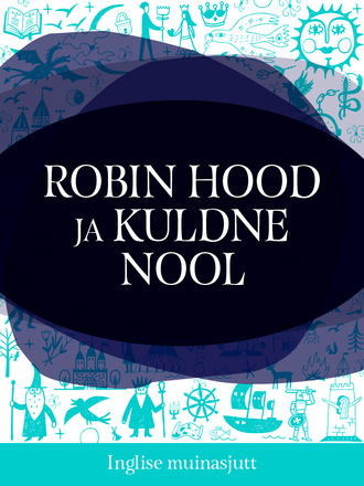 Inglise muinasjutt, Robin Hood ja kuldne nool