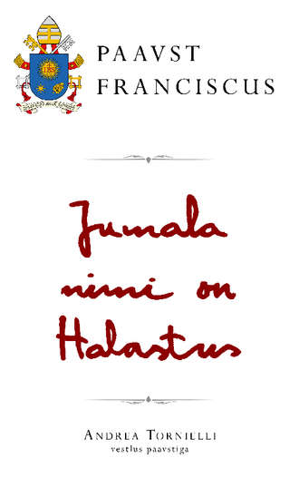 Paavst Franciscus, Jumala nimi on Halastus