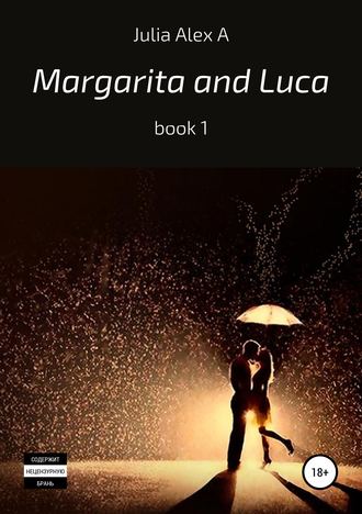 Julia A., Margarita and Luca, book 1