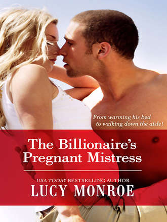 LUCY MONROE, The Billionaire's Pregnant Mistress