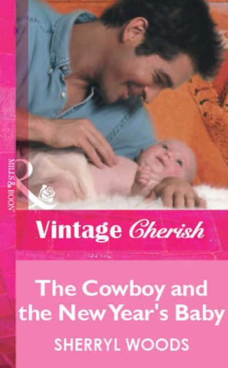 Sherryl Woods, The Cowboy and the New Year's Baby