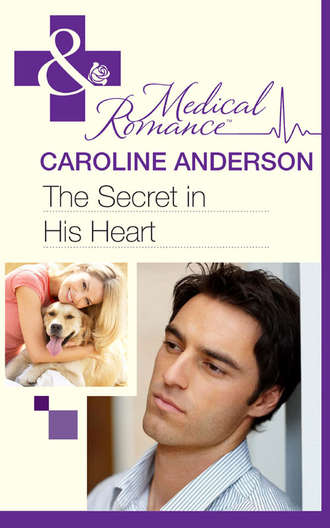 Caroline Anderson, The Secret in His Heart