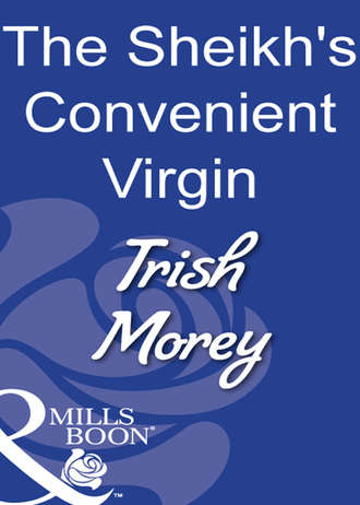Trish Morey, The Sheikh's Convenient Virgin
