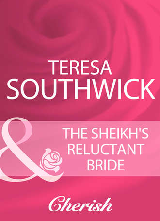 Teresa Southwick, The Sheikh's Reluctant Bride