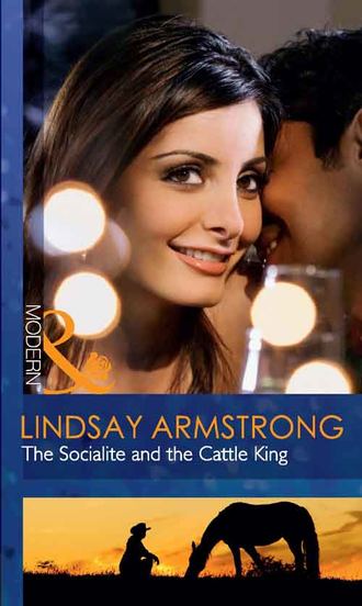 Lindsay Armstrong, The Socialite and the Cattle King
