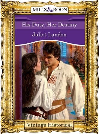 Juliet Landon, His Duty, Her Destiny