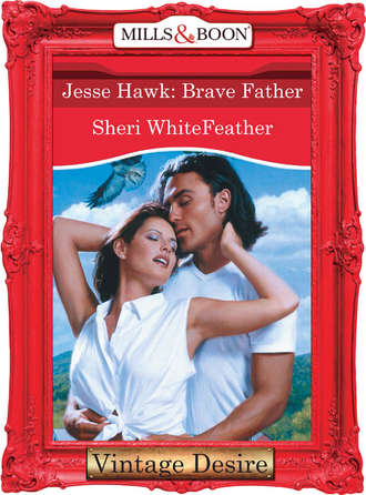 Sheri WhiteFeather, Jesse Hawk: Brave Father