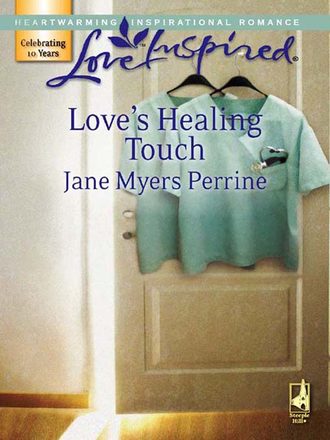 Jane Perrine, Love's Healing Touch