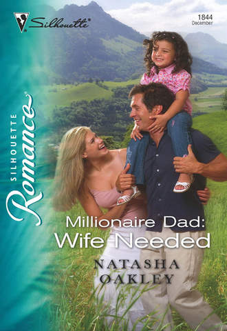 NATASHA OAKLEY, Millionaire Dad: Wife Needed