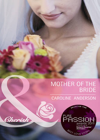 Caroline Anderson, Mother of the Bride