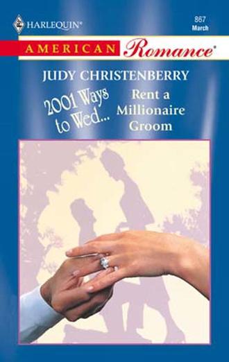 Judy Christenberry, Rent A Millionaire Groom