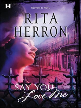 Rita Herron, Say You Love Me