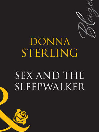 Donna Sterling, Sex And The Sleepwalker