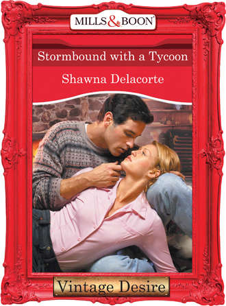 Shawna Delacorte, Stormbound With A Tycoon