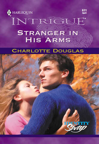 Charlotte Douglas, Stranger In His Arms