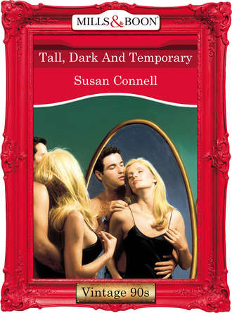 Susan Connell, Tall, Dark And Temporary