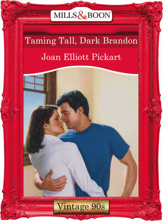 Joan Pickart, Taming Tall, Dark Brandon
