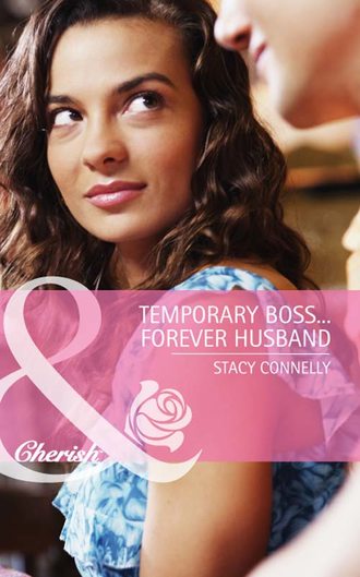 Stacy Connelly, Temporary Boss...Forever Husband