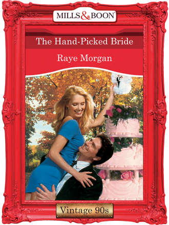 Raye Morgan, The Hand-Picked Bride