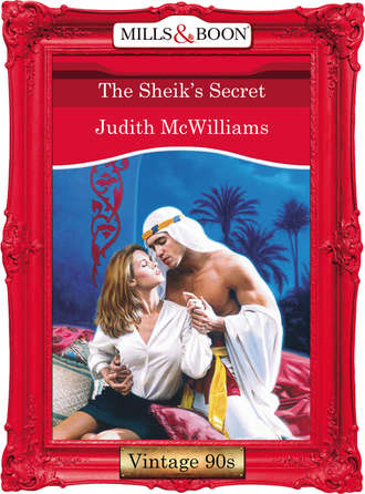 Judith McWilliams, The Sheik's Secret