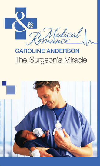 Caroline Anderson, The Surgeon's Miracle