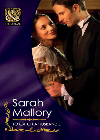Sarah Mallory, To Catch a Husband...