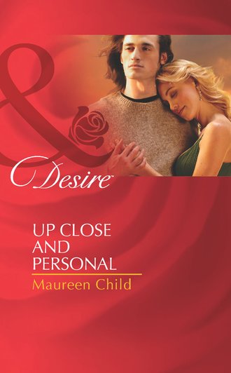 Maureen Child, Up Close and Personal