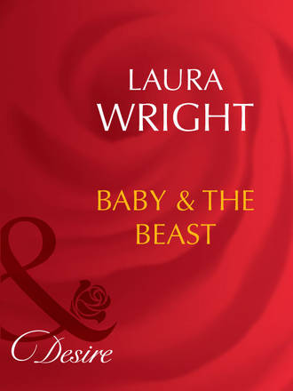 Laura Wright, Baby and The Beast