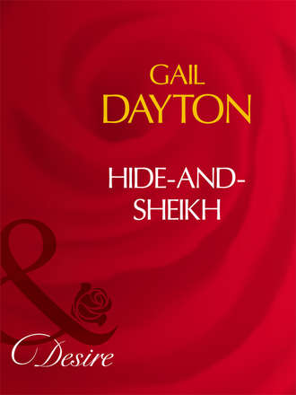 Gail Dayton, Hide-And-Sheikh