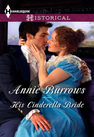 ANNIE BURROWS, His Cinderella Bride