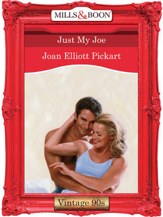 Joan Pickart, Just My Joe