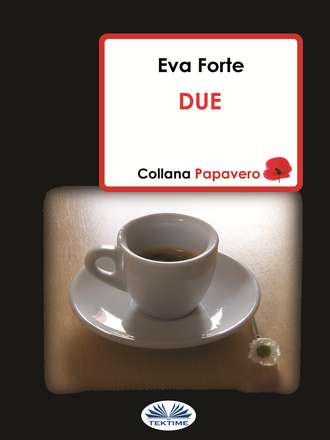 Eva Forte, Due