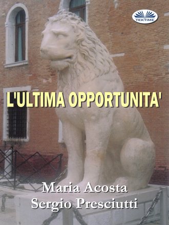 Sergio Presciutti, Maria Acosta, L'Ultima Opportunità