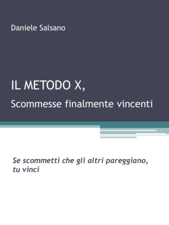 Daniele Salsano, Il Metodo X