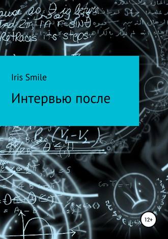 Iris Smile, Интервью после
