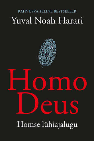 Yuval Harari, Homo Deus. Homse lühiajalugu