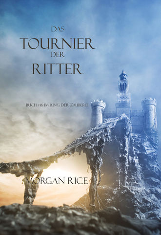 Morgan Rice, Das Tournier Der Ritter