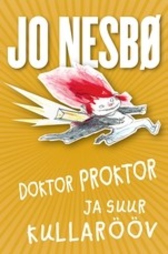 Jo Nesbø, Doktor Proktor ja suur kullarööv