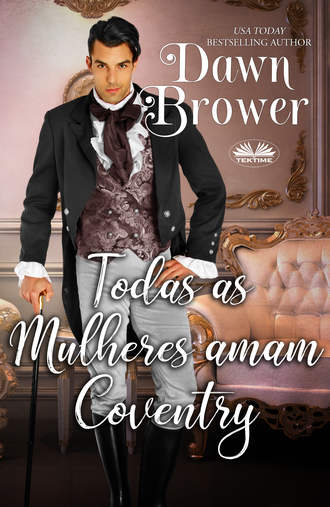 Dawn Brower, Todas As Mulheres Amam Coventry